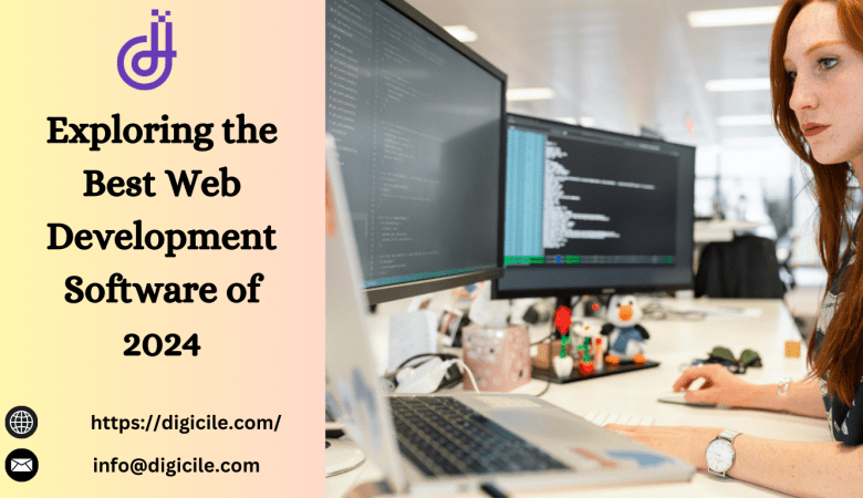 Exploring the Best Web Development Software of 2024