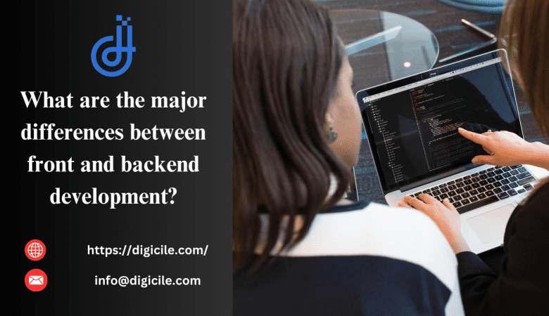 What are the major differences between front and backend development?