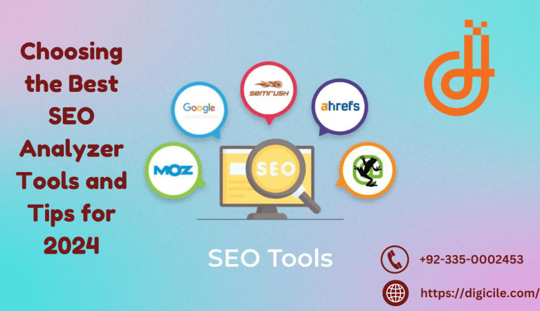 Choosing the Best SEO Analyzer Tools and Tips for 2024