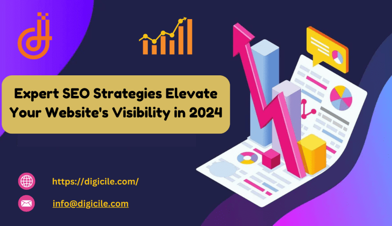 Expert SEO Strategies Elevate Your Website’s Visibility in 2024