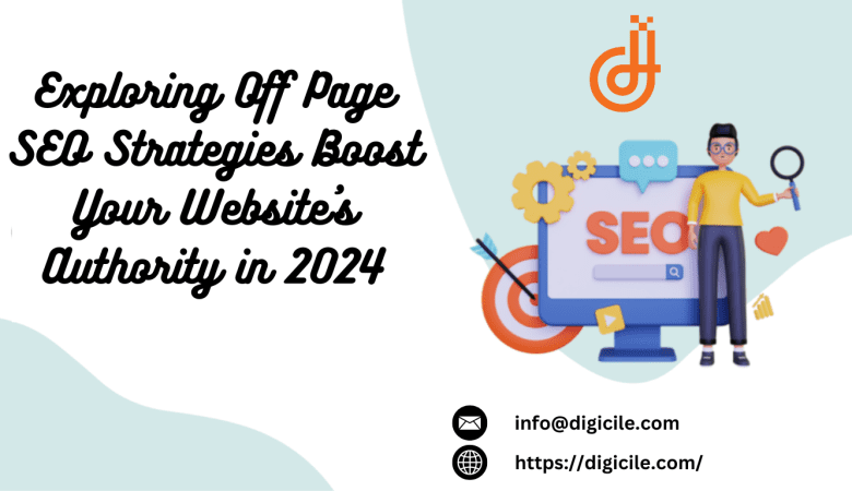 Exploring Off Page SEO Strategies Boost Your Website’s in 2024