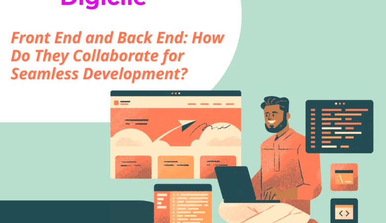 How Do Front-End and Back-End Developers Collaborate Effectively?