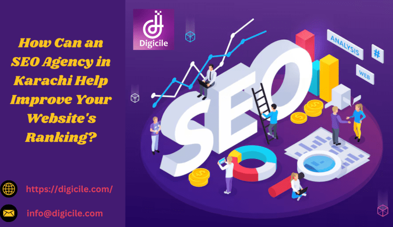 How Can an SEO Agency in Karachi Boost Your Rankings?