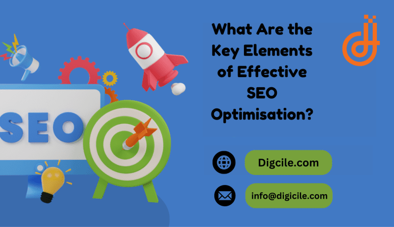 What Are the Key Elements of Effective SEO Optimisation?