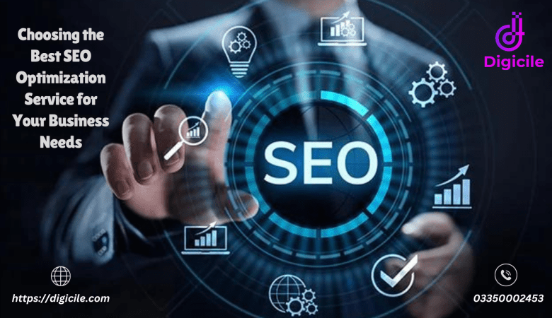 Choosing the Best SEO Optimization Service for Your Business Needs