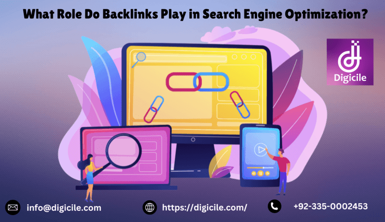 What Role Do Backlinks Play in Search Engine Optimization?